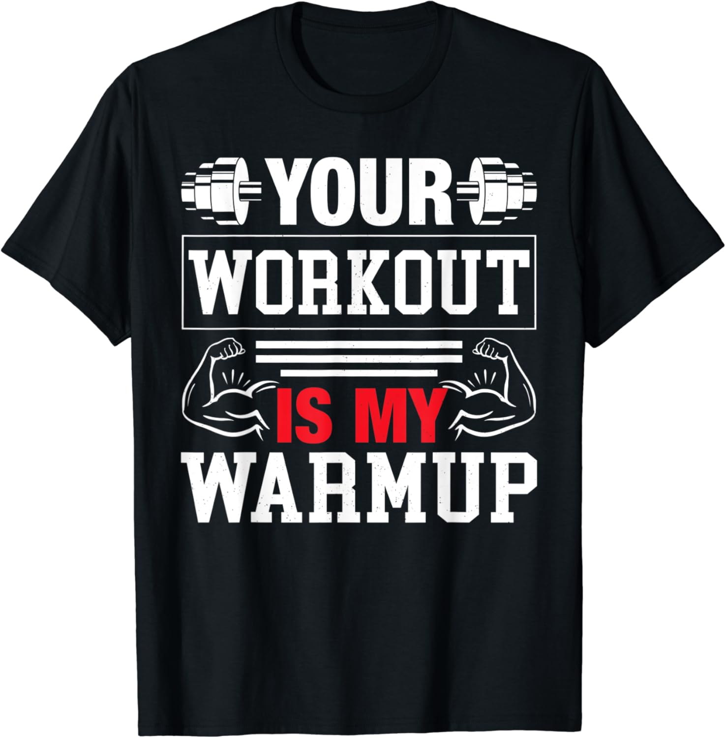 Your Workout Is My Warmup Funny Fitness & Bodybuilding TShirt Clothing, Shoes
